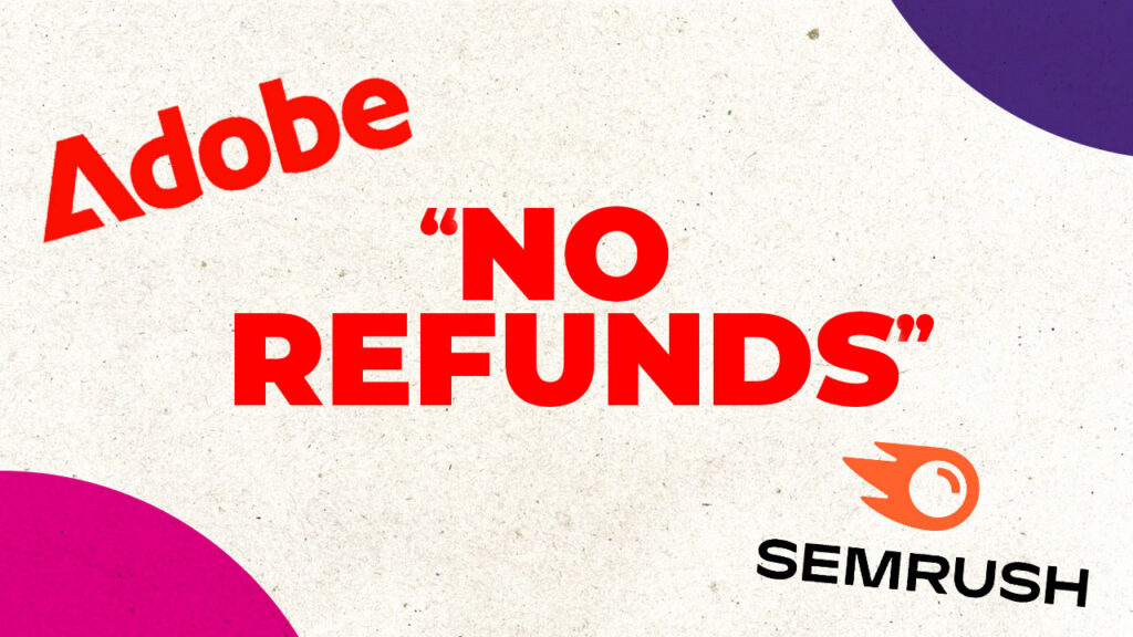The Adobe & Semrush Trial Trap: How to Claw Back Your Cash When Support Says No No refunds from Adobe, Adobe Stock, SEMRUSH